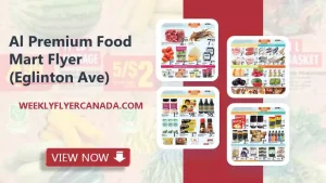 Al Premium Food Mart Flyer (Eglinton Ave)